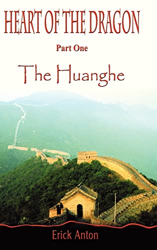 Heart of the Dragon: Part One: The Huanghe (Heart of the Dragon: The Huanghe)