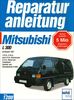 Mitsubishi L 300: ab Baujahr 1987: 1.6-Ltr., 2.0-Ltr. und 2.4-Ltr. Benzinmotor. 2.5-Ltr. Diesel und Turbodiesel. Zweirad- und Vierradantrieb (4WD) (Reparaturanleitungen)