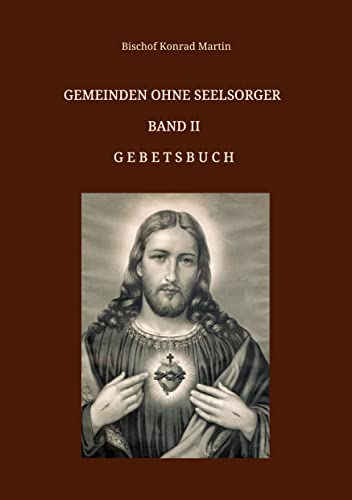 Gemeinden ohne Seelsorger, Band II: Gebetsbuch