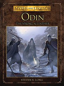 Odin: The Viking Allfather (Myths and Legends, Band 14)