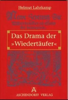 Das Drama der "Wiedertäufer"