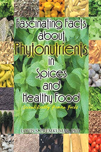Fascinating Facts about Phytonutrients in Spices and Healthy Food: Scientifically Proven Facts