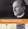 Romano Guardini: Zeugnisse eines großen Lebens
