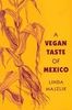 A Vegan Taste of Mexico (Vegan Cookbooks)