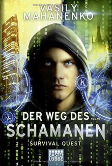 Survival Quest: Der Weg des Schamanen: Roman (Survival Quest-Serie, Band 1)