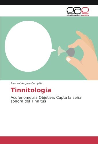Tinnitologia: Acufenometria Objetiva: Capta la señal sonora del Tinnitus