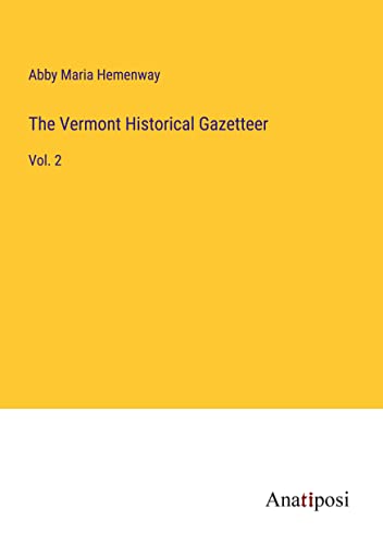 The Vermont Historical Gazetteer: Vol. 2
