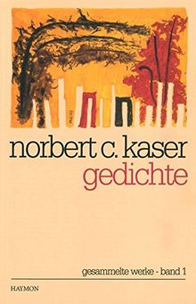 Gedichte. Gesammelte Werke Band I