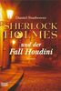 Sherlock Holmes und der Fall Houdini. Roman
