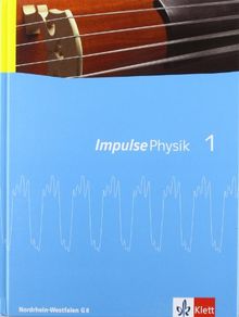 Impulse Physik. Ausgabe für Nordrhein-Westfalen G8: Impulse Physik. Schülerbuch für die Klassen 5/6. G8. Ausgabe für Nordrhein-Westfalen: BD 1