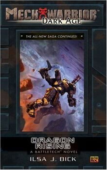 Mech Warrior. Dark Age 24: Dragon Rising. A Battletech Novel