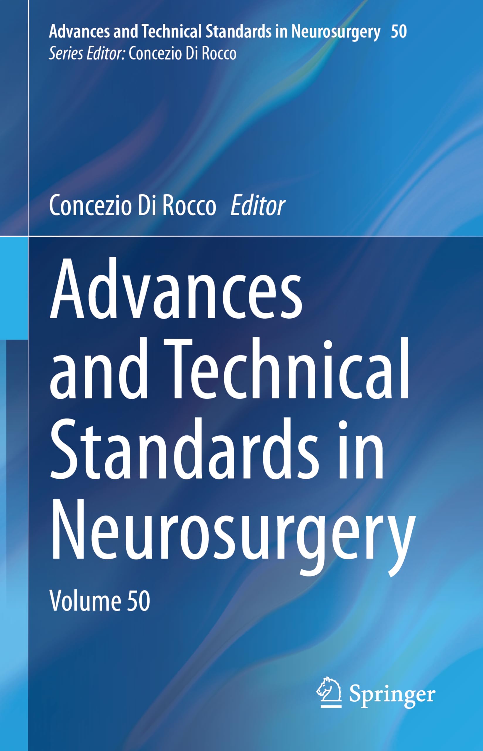 Advances and Technical Standards in Neurosurgery: Volume 50 (Advances and Technical Standards in Neurosurgery, 50, Band 50)