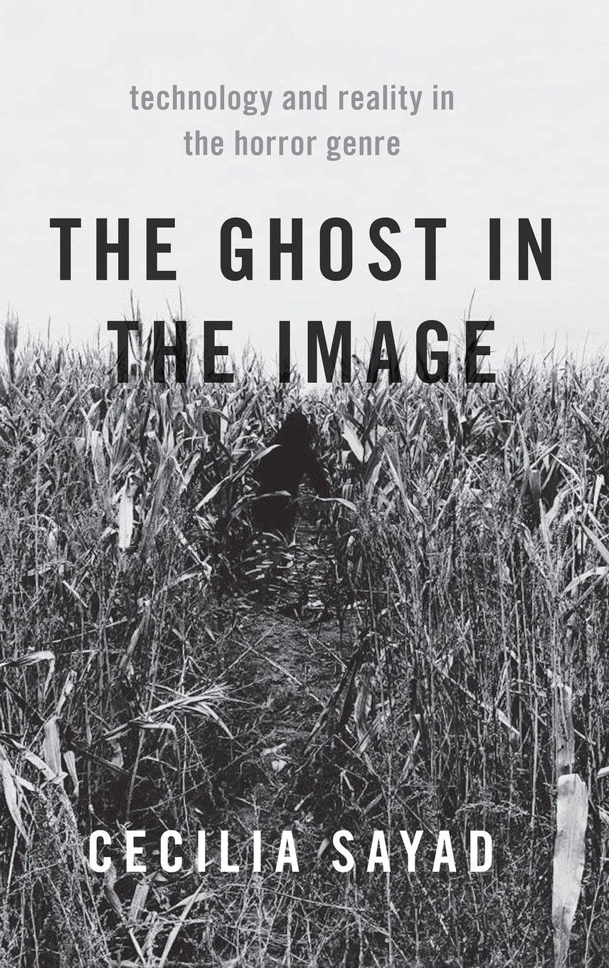 The Ghost in the Image: Technology and Reality in the Horror Genre