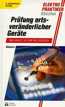 Prüfung ortsveränderlicher Geräte. VBG 4/ GUV 2.10, DIN VDE 0702/0701