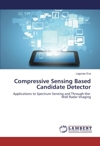 Compressive Sensing Based Candidate Detector: Applications to Spectrum Sensing and Through-the-Wall Radar Imaging