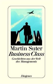 Business Class. Geschichten aus der Welt des Managements