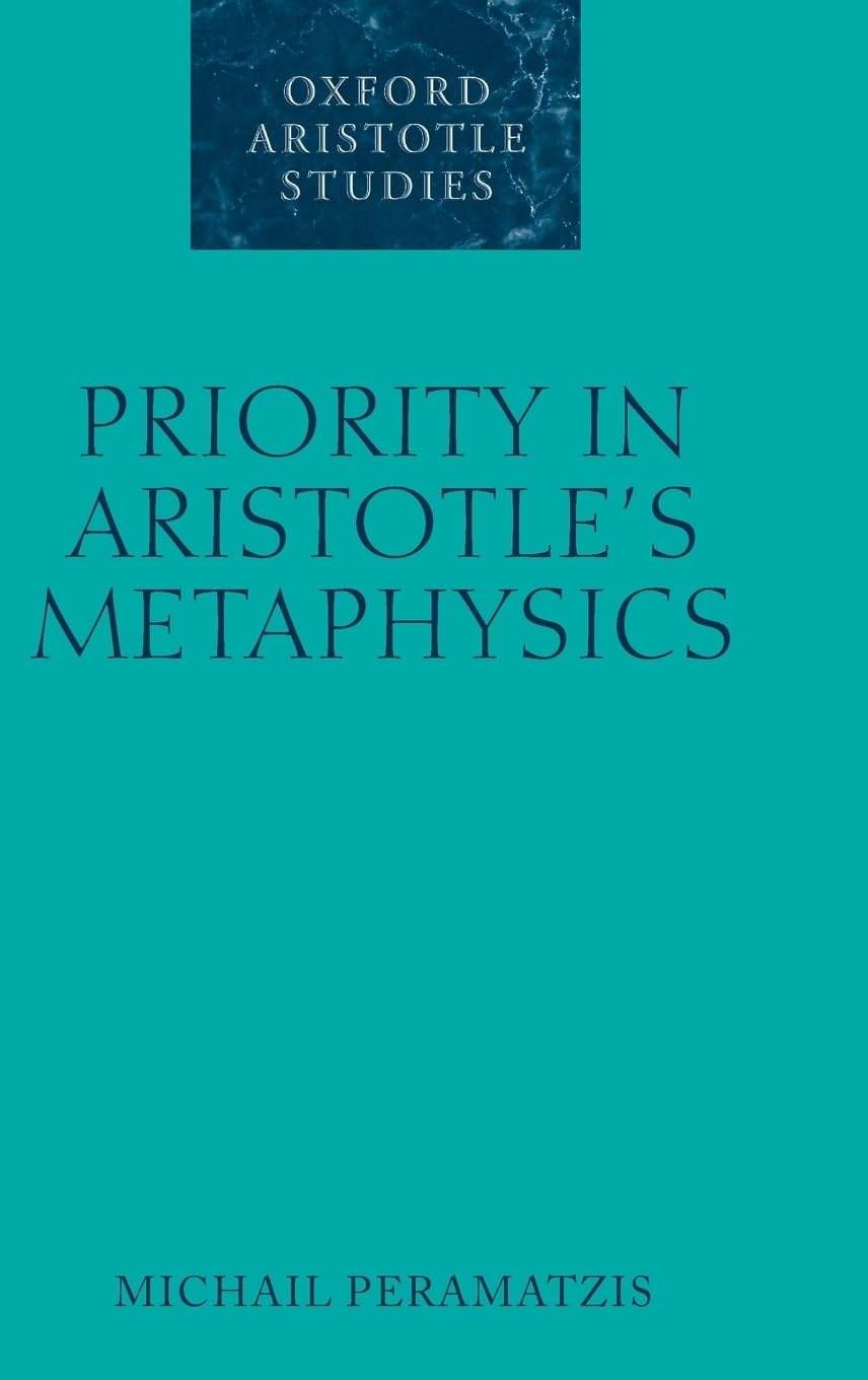 Priority in Aristotle's Metaphysics (Oxford Aristotle Studies)