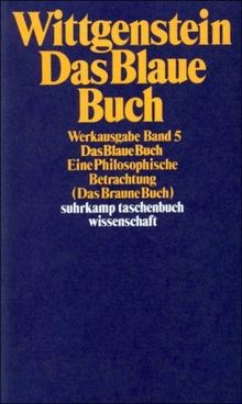 Werkausgabe, Band 5: Das Blaue Buch. Eine Philosophische Betrachtung (Das Braune Buch)