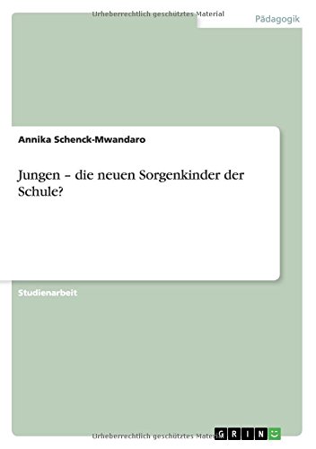 Jungen - die neuen Sorgenkinder der Schule?