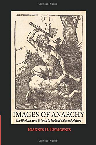 Images of Anarchy: The Rhetoric and Science in Hobbes's State of Nature
