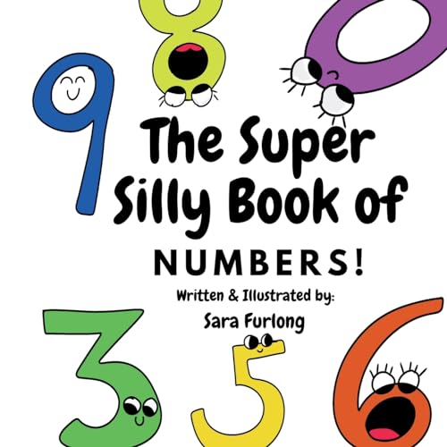 The Super Silly Book of Numbers: Part of the Super Silly Educational Book Series for kids 3+