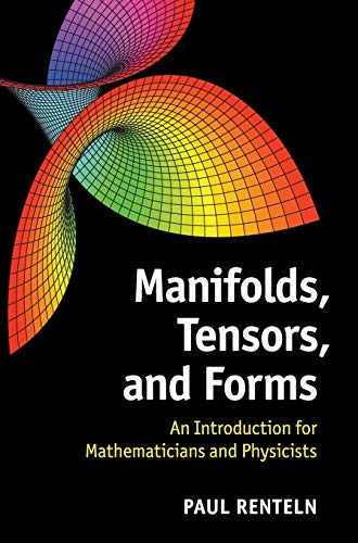 Paul Renteln Manifolds, Tensors, And Forms, An Introduction For Mathematicians And Physicists