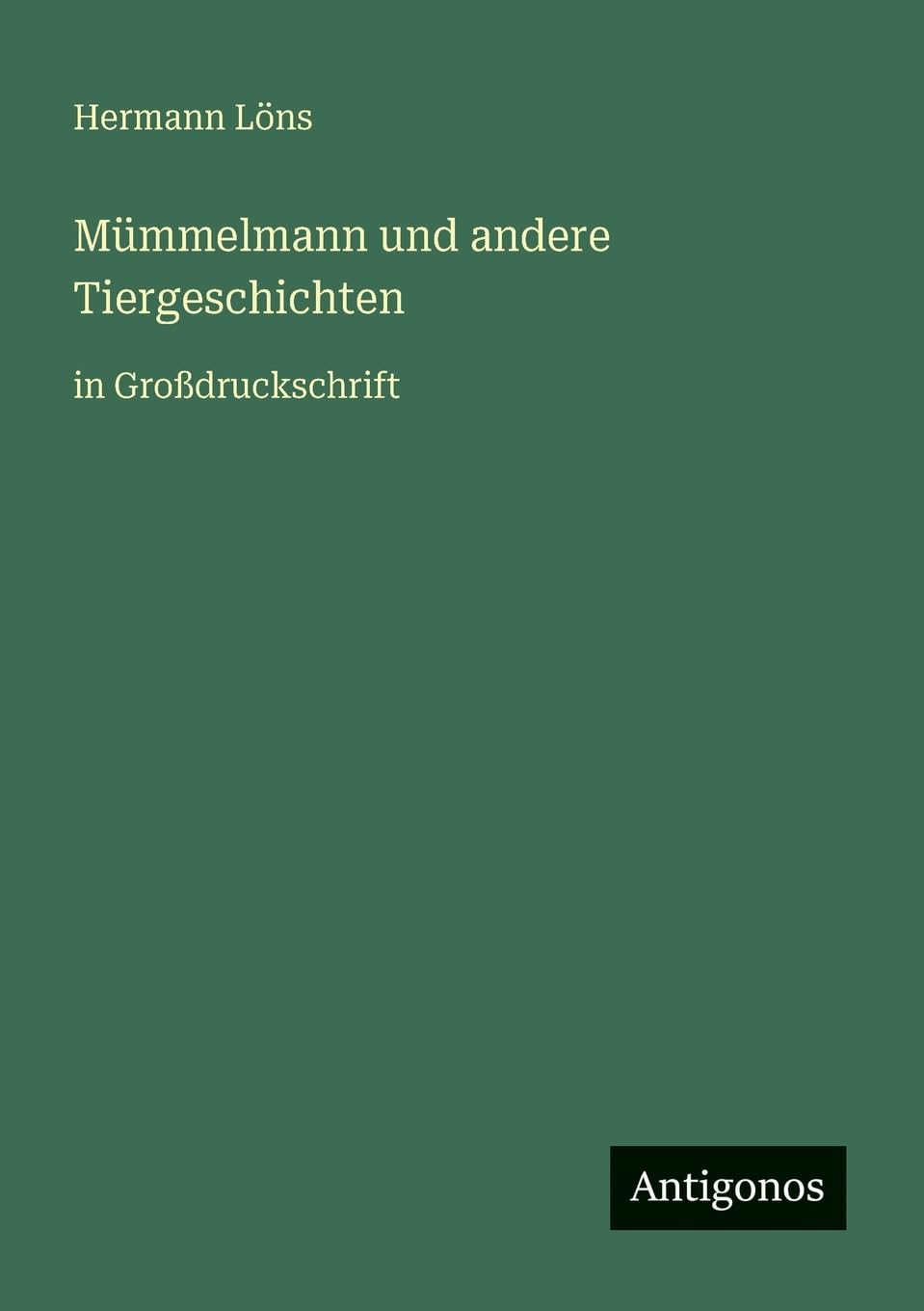 Mümmelmann und andere Tiergeschichten: in Großdruckschrift