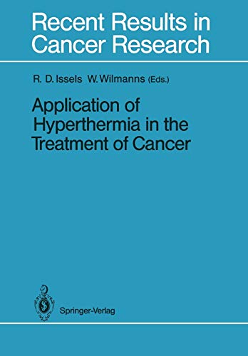 Application of Hyperthermia in the Treatment of Cancer (Recent Results in Cancer Research, 107, Band 107)