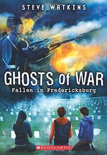 Fallen in Fredericksburg (Ghosts of War, Band 4)