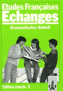 Etudes Francaises, Echanges, Edition courte, Grammatisches Beiheft