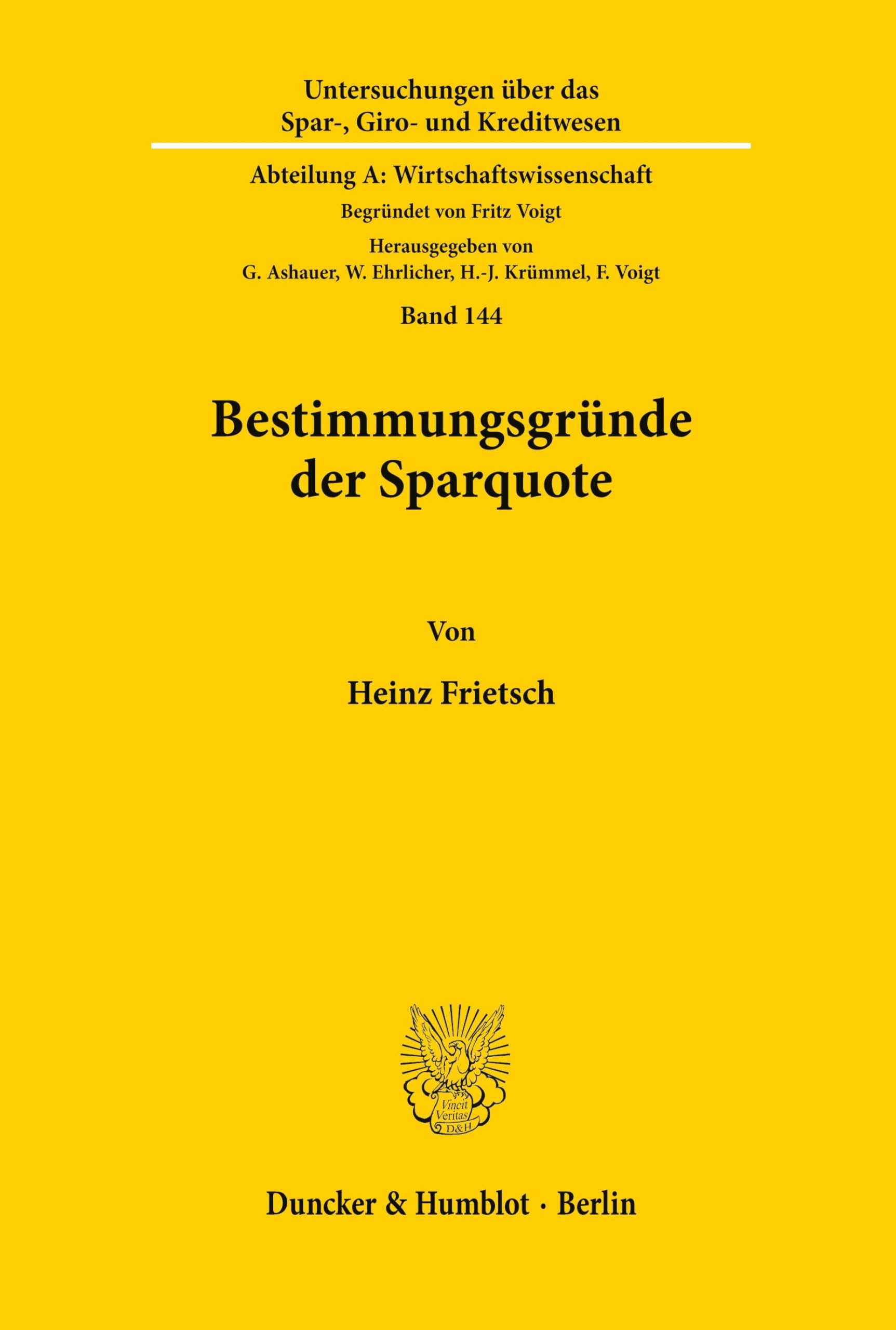 Bestimmungsgründe der Sparquote. (Untersuchungen über das Spar-, Giro- und Kreditwesen. Abteilung A: Wirtschaftswissenschaft, Band 144)