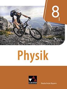 Physik – Realschule Bayern / Physik Realschule Bayern 8 I