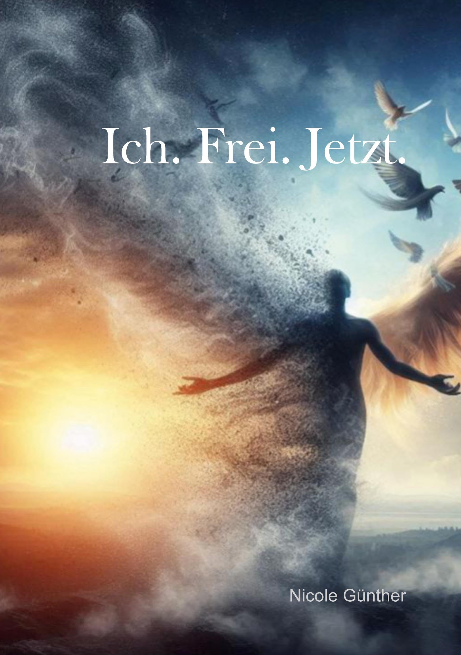 Ich. Frei. Jetzt.