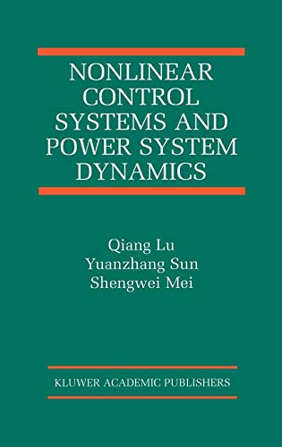 Nonlinear Control Systems and Power System Dynamics (The International Series on Asian Studies in Computer and Information Science, 10, Band 10)