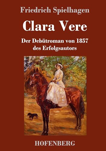 Clara Vere: Der Debütroman von 1857 des Erfolgsautors