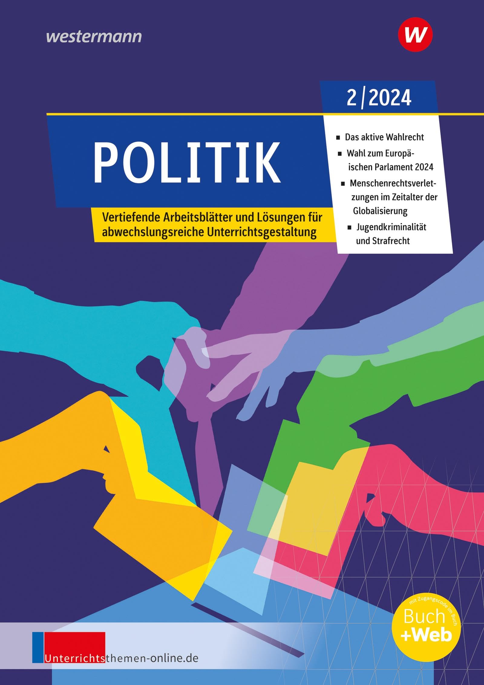 Unterrichtsthemen Politik: Arbeitsblätter für Ihren Unterricht Ausgabe 2/2024 (unterrichtsthemen Politik: Jahrgang 2024)