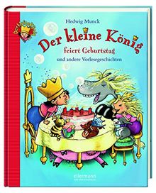 Der kleine König feiert Geburtstag und andere...: Vorlesgeschichten (TM687)