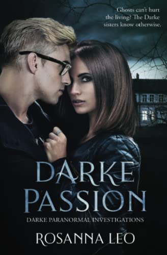 Darke Passion (Darke Paranormal Investigations, Band 1)