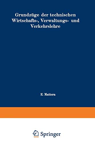 Grundzüge der Technischen Wirtschafts-, Verwaltungs- und Verkehrslehre