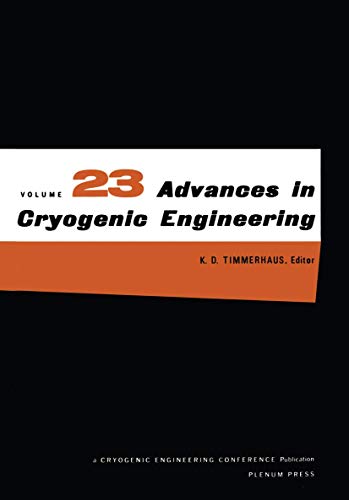 Advances in Cryogenic Engineering (Advances in Cryogenic Engineering, 23, Band 23)