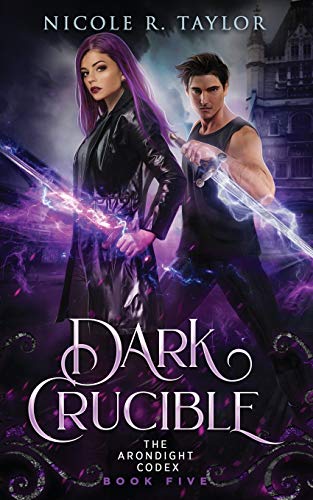 Dark Crucible (The Arondight Codex, Band 5)