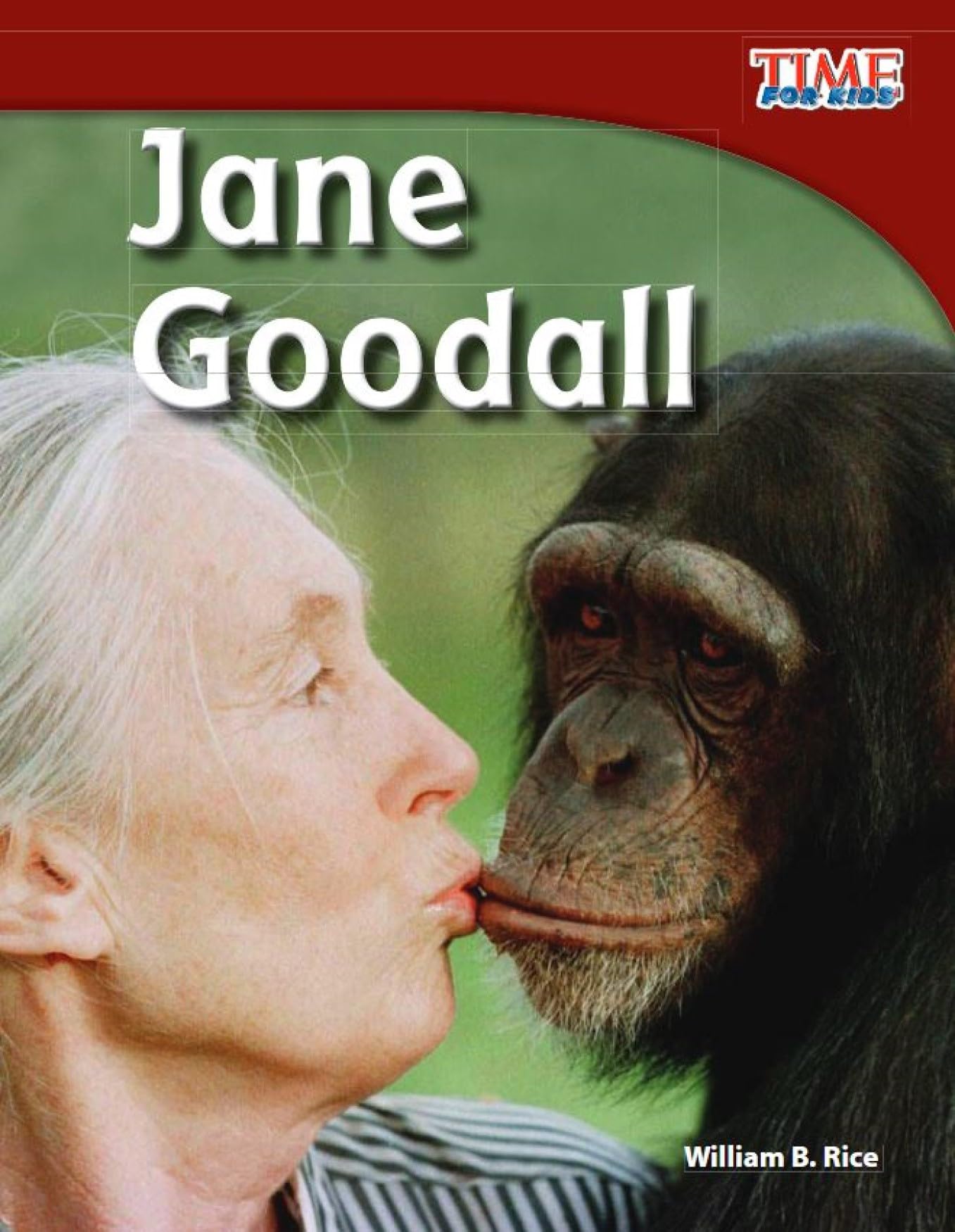 Rice, William B. Jane Goodall (Time For Kids Nonfiction Readers)