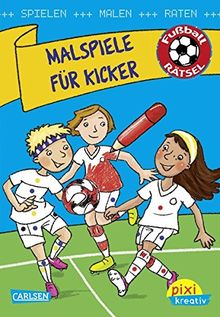 Malspiele für Kicker: Spielen, Malen, Raten wie die Weltmeister!: Spielen, raten, malen (Pixi kreativ, Band 107)