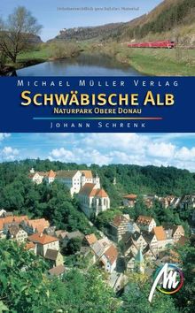 Schwäbische Alb - Naturpark Obere Donau: Reisehandbuch mit vielen praktischen Tipps