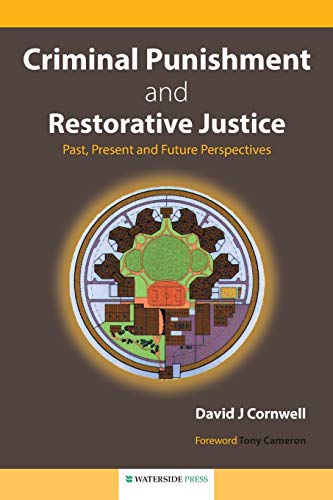 Criminal Punishment and Restorative Justice: Past, Present and Future Perspectives