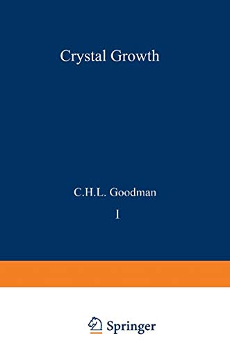 Crystal Growth: Theory and Techniques Volume 1