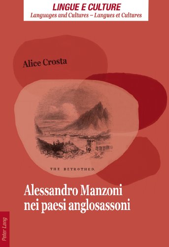 Alessandro Manzoni nei paesi anglosassoni (Lingue e Culture / Languages and Cultures / Langues et Cultures)