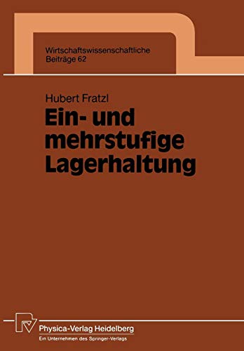 Ein- und Mehrstufige Lagerhaltung (Wirtschaftswissenschaftliche Beiträge (62), Band 62)