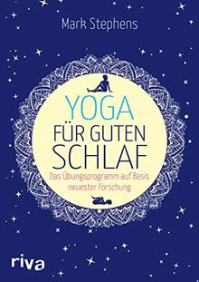 Yoga für guten Schlaf: Das Übungsprogramm auf Basis neuester Forschung