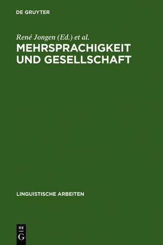 Mehrsprachigkeit und Gesellschaft: Akten des 17. Linguistischen Kolloquiums : Brüssel 1982, Bd. 2 (Linguistische Arbeiten)